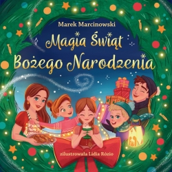 Premiera książeczki dla dzieci pt.: "Magia Świąt Bożego Narodzenia" Pana Marka Marcinowskiego