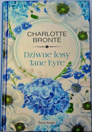 Charlotte Brontë - "Dziwne losy Jane Eyre".