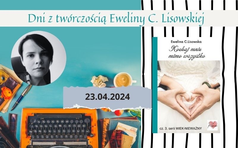 Dni z twórczością E C Lisowskiej - WIEK-NIEWAŻNY 3.